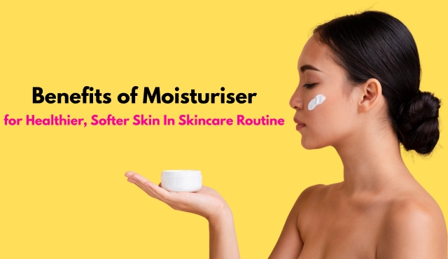 benefits of moisturiser