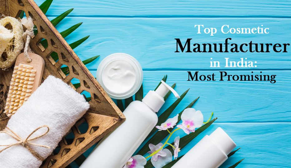 Top Cosmetic Manufacturer in India 2023 RevieraOverseas