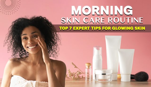 morning skin care routine